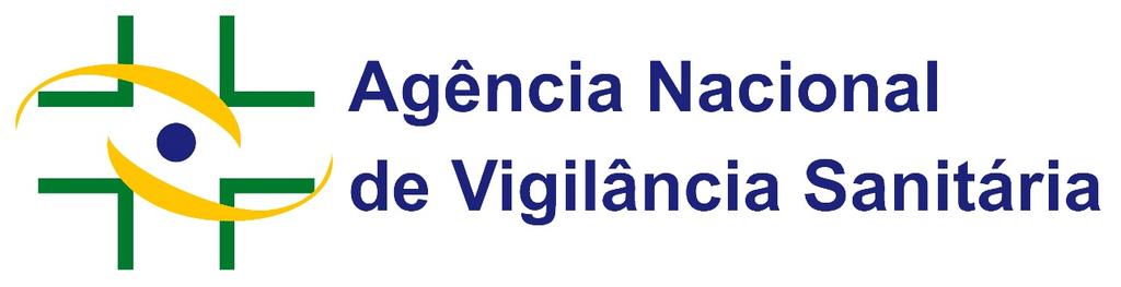 ANVISA AGÊNCIA NACIONAL DE VIGILÂNCIA SANITÁRIA Agência reguladora vinculada ao Ministério da Saúde do Brasil.