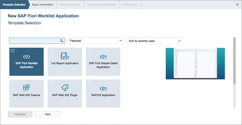 Desenvolvimento e Deploy SAP Fiori Templates (SAP Web IDE) Podemos iniciar o desenvolvimento de uma aplicação SAP Fiori / SAPUI5 através de Templates disponíveis na