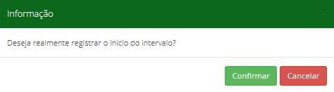 Ao iniciar o intervalo de almoço o sistema apresentará a seguinte informação Deseja realmente