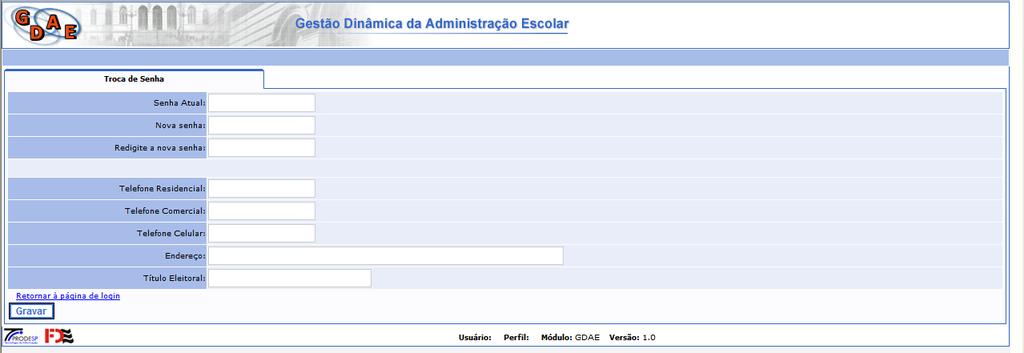 10. No primeiro acesso, na tela Autenticação, informar os campos usuário e senha: digite a senha que recebeu por e-mail. 11. Clique em entrar 12.