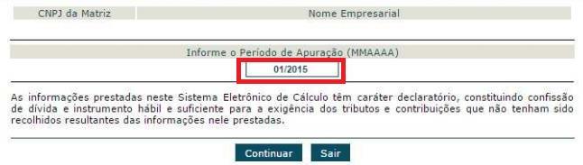 Deverá ser informado o mês e ano em que foi auferida a receita.