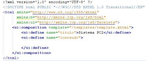 <ui:composition> a página é integrada ao template e com o elemento <ui:define> foram definidos o título da página e seu conteúdo como podemos ver na