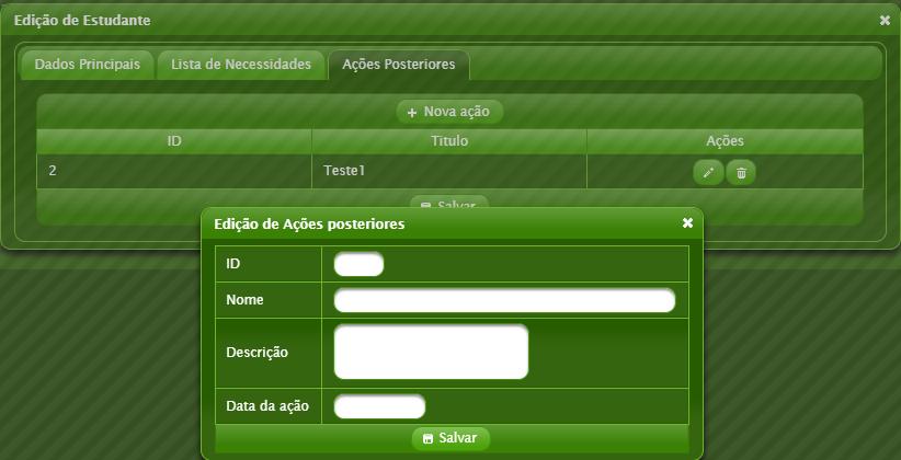 Pode-se ver na Figura 24 a tela para a adição dos dados da Ação posterior com a tela Ações Posteriores em segundo plano: Figura 24 - Aba de ações