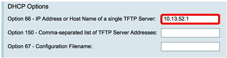 do host de um único servidor TFTP. Nota: Neste exemplo, 10.13.52.
