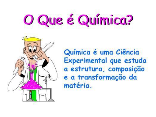 POR QUE ESTUDAR QUÍMICA? A Química contribui para a melhora da qualidade de vida das pessoas, se souber usá-la corretamente. Nosso futuro depende de como vamos usar o conhecimento Químico.