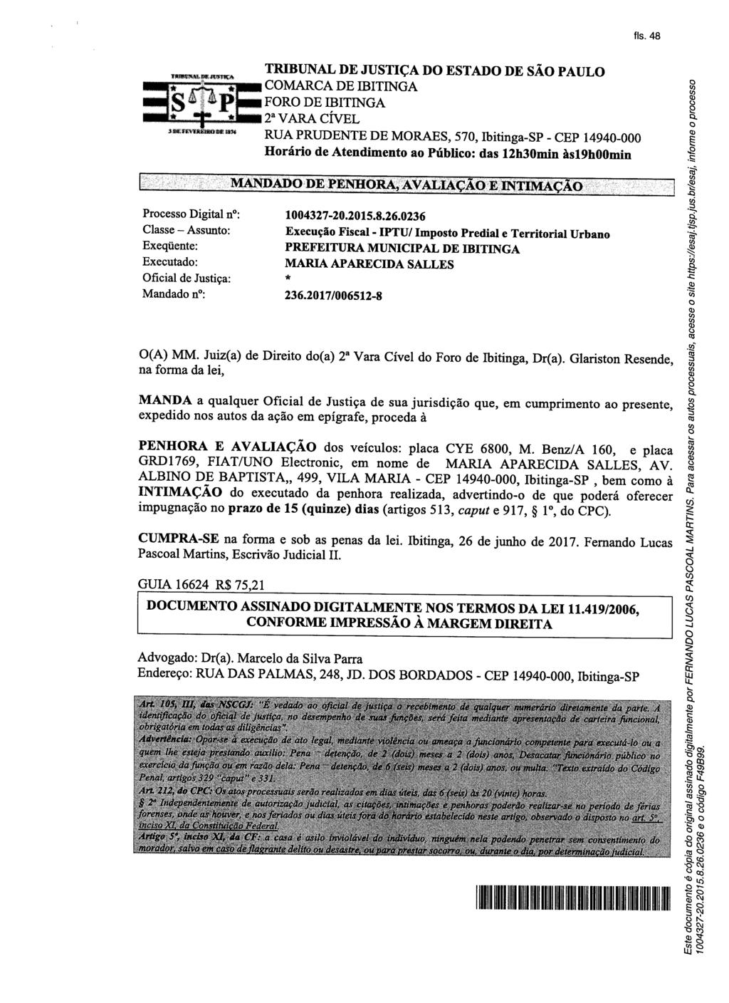 fls. 51 Este documento é cópia do original, assinado digitalmente por BRUNO PAULO ARANEDA VILLEGAS, liberado nos autos em 26/07/2017 às 09:20.