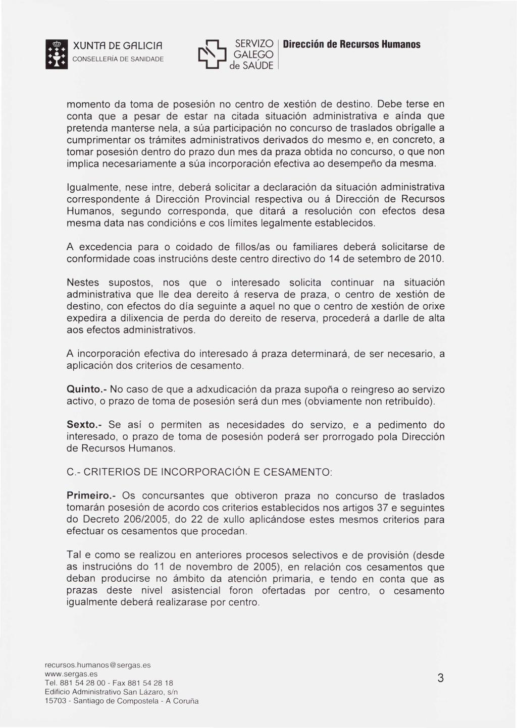 II XUNTA DE GAlletA UCONSELLERíA DE SANIDADE ~ momento da toma de posesión no centro de xestión de destino.