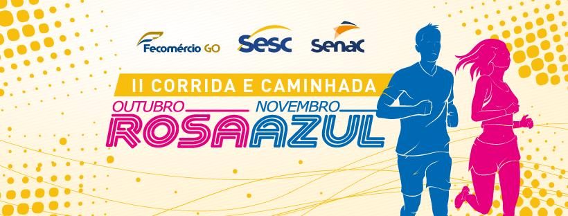 REGULAMENTO Evento: II Corrida e Caminhada Outubro Rosa e Novembro Azul Local: Sesc Faiçalville Cidade: Goiânia GO Data do evento: 04/11/2018 Horário da concentração: 7h Largada: 8h O Outubro Rosa e