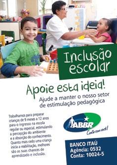 RESPONSABILIDADE SOCIAL ABBR No âmbito de Responsabilidade Social, a ABBR oferece um Programa de Parceria com Escolas no Município do Rio de Janeiro.