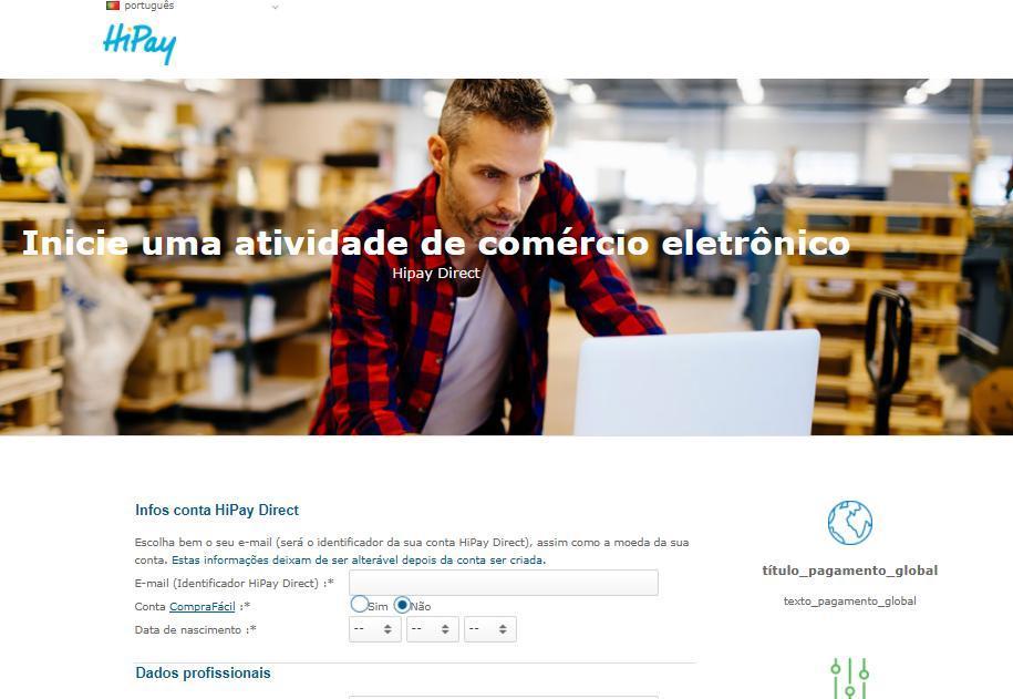 A Hipay Direct é uma plataforma de pagamentos online, da HPME (Hi-media Porte-Monnaie électronique), com capital social de 3,2 Milhões de Euros, com sede social em Bruxelas, acreditada pelo NBB