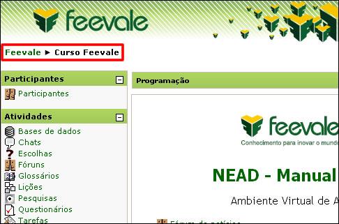 Visualizar relatóris 4 Slicitand espaç virtual n MOODLE da Feevale Para que prfessr pssa utilizar MOODLE da Feevale cm api às disciplinas presenciais u para desenvlviment de disciplinas