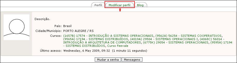 2.1 Alterand Perfil Para alterar seu Perfil n ambiente MOODLE, basta clicar n seu nme, um link n cant superir direit da tela u n inferir da mesma tela a centr.