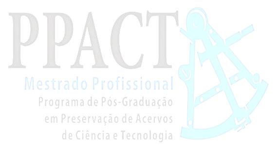 EDITAL PPACT/MAST/MCTIC Nº 1/ 2018 Programa de Pós-Graduação em Preservação de Acervos de Ciência e Tecnologia PPACT SELEÇÃO DE CANDIDATOS ÀS VAGAS DO PROGRAMA DE PÓS-GRADUAÇÃO EM PRESERVAÇÃO DE