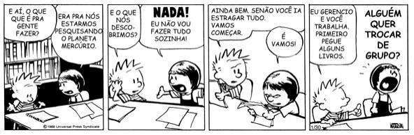 17. Analise as afirmativas relacionadas com as palavras da tira acima: I. As palavras que no primeiro quadrinho e pegue no último quadrinho apresentam dígrafos vocálicos. II.