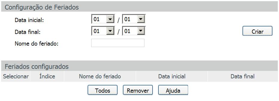 Feriados Nesta página é possível configurar os feriados em que regra de ACL será aplicada, conforme sua necessidade.