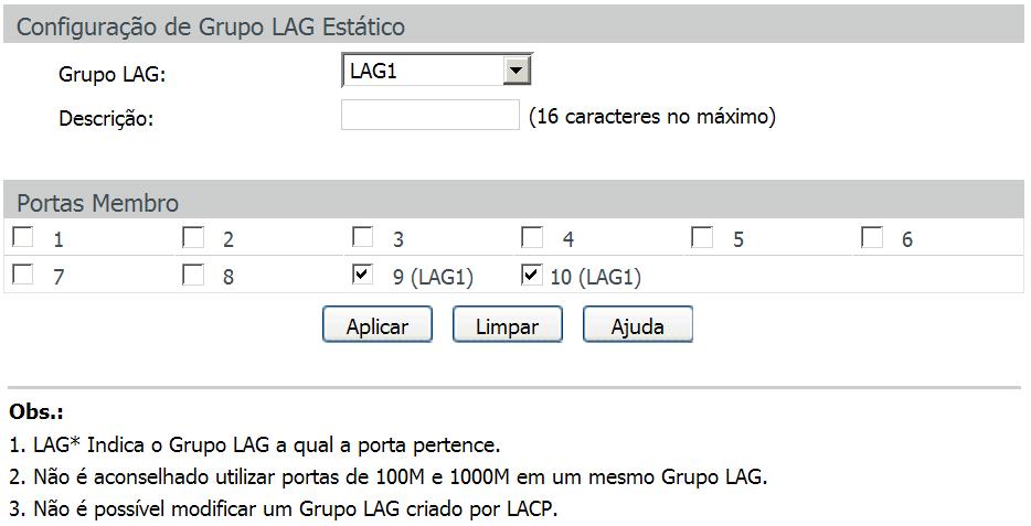 Detalhes: clique em Detalhes para exibir informações detalhadas do grupo LAG desejado. Detalhes do grupo LAG LAG estático Nesta página é possível configurar grupos LAG Estáticos.