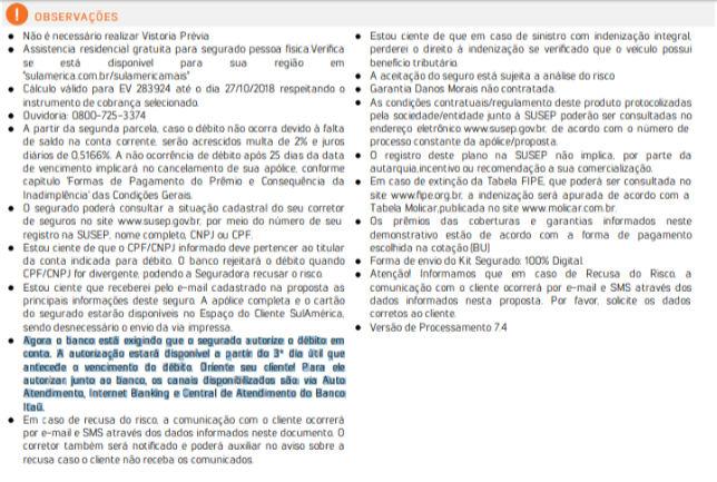 Procedimentos válidos para BANCO DO BRASIL, ITAÚ e SANTANDER 5 O Cotador Online Auto também alertará o corretor sobre o