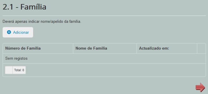 2 FICHA FAMÍLIA Nome da família Clicar no botão Adicionar e preencher o campo único do formulário Família, indicando apenas o nome/apelido da