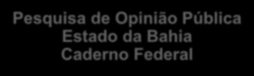 1 essa pesquisa está registrada no Tribunal Superior Eleitoral sob o n.