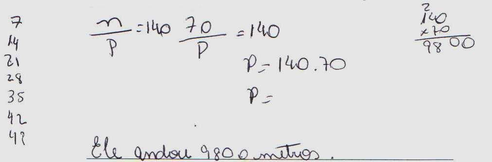 81 Em duas provas (E132A e E162A), também do grupo 1, os estudantes substituíram corretamente o número de passos na fórmula e, em seguida, efetuaram corretamente a multiplicação 140 70, utilizando o