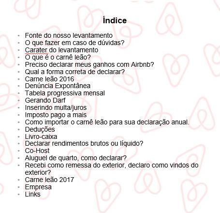 Airbnb Brasil Anfitriãs RJ Índice Fonte do nosso levantamento O que fazer em caso de dúvidas? Carater do levantamento O que é o carnê leão? Preciso declarar meus ganhos com Airbnb?