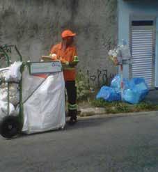 A coleta de resíduos secos porta a porta deverá ter frequência semanal, já experimentada em quase todos os municípios que praticam coleta seletiva de secos, com bons resultados, pois os resíduos são