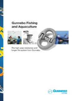 Mais informações Produtos para Pesca Gunnebo A Gunnebo possui muitos anos de experiência em fornecer produtos para os mercados de pesca e aqüicultura e nossa reputação pela qualidade e perícia nessa