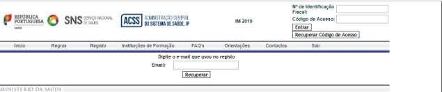 3 Efetuar a recuperação do código de acesso Após o utilizador ter pressionado o botão no passo anterior, é exibido o seguinte ecrã: O candidato deve apenas inserir o seu e-mail e pressionar o botão