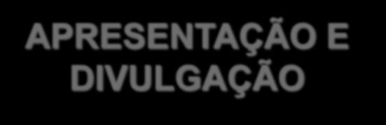 APRESENTAÇÃO E DIVULGAÇÃO Conciliação entre o valor debitado ou creditado ao resultado de