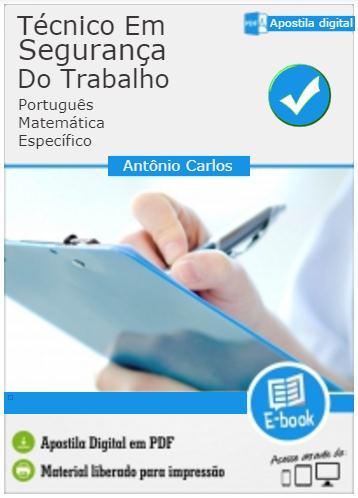 2018 Apostila técnico em Segurança do Trabalho Antônio Carlos