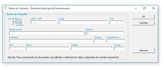 Cadastro Contador Selecione no menu superior a opção Contador ou tecle F6; Preencha os campos do formulário com os dados jurídicos do
