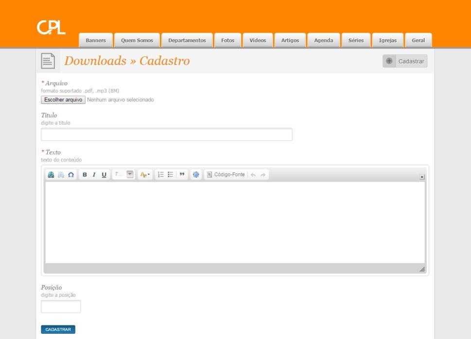 o O botão nos leva para o cadastro de novos arquivos psra download com as seguintes descrições: Arquivos: Arquivos para o