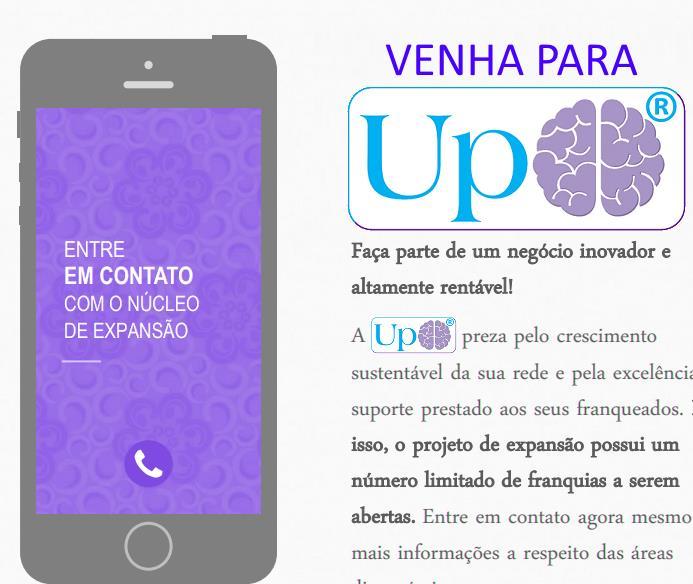 contato@upcerebral.com Faça parte de uma rede inovadora e altamente sustentável!