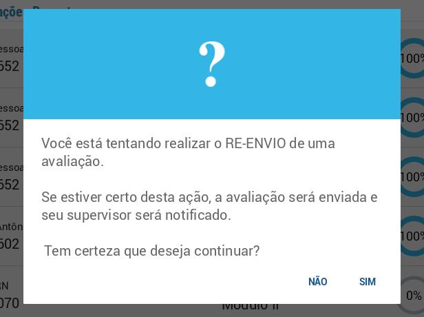 O respectivo supervisor deverá validar qual é a submissão correta entre as enviadas, através do Sistema de Gestão. As demais submissões daquele questionário serão desconsideradas.