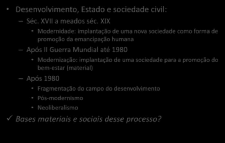 Introdução Desenvolvimento, Estado e sociedade civil: Séc. XVII a meados séc.