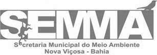 Nova Viçosa Segunda-feira 3 - Ano - Nº 2488 Atos Administrativos S E M M A - 2018 LAU 001/2018 - PM LICENÇA AMBIENTAL UNIFICADA Licença Publicação no Mural Validade Processo n LAU 11/06/2018