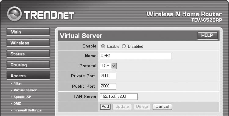 Passo 5.1-Caso 5. TRENDNET TEW-652BRP 1. Clique em <Access> e depois <Virtual Servers> a partir do menu do lado esquerdo. 2. Defina o reencaminhamento de porta para <Web Port>. 2-1.