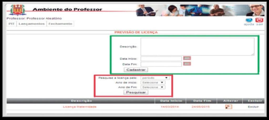 4.7 Previsão de Licença Nesta página, o professor pode cadastrar, alterar e excluir as solicitações de futuras licenças.