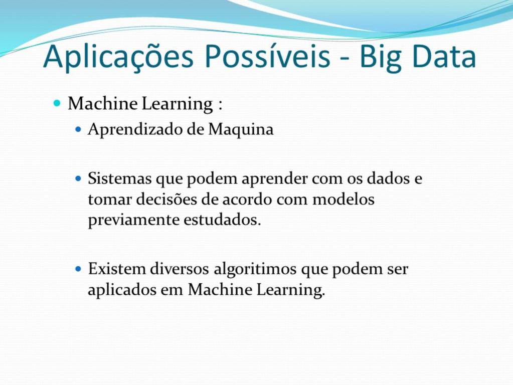 Aplicações Possíveis Machine Learning Algumas referências http://en.wikipedia.