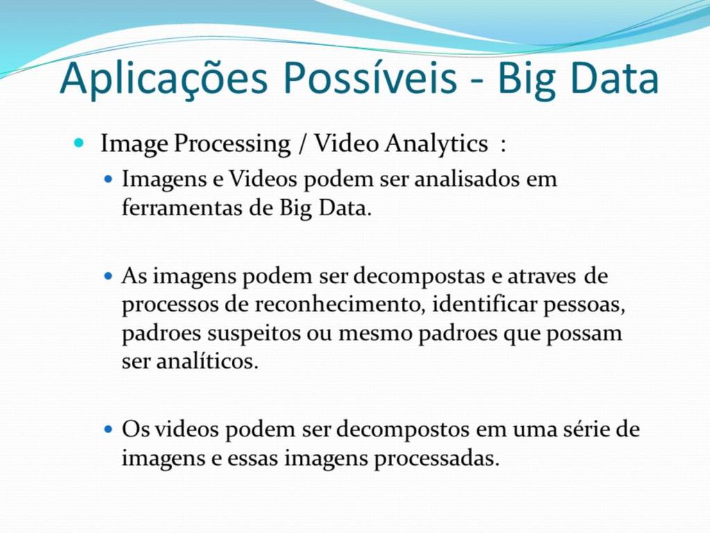 Aplicações Possíveis Image Processing e Video Analytics