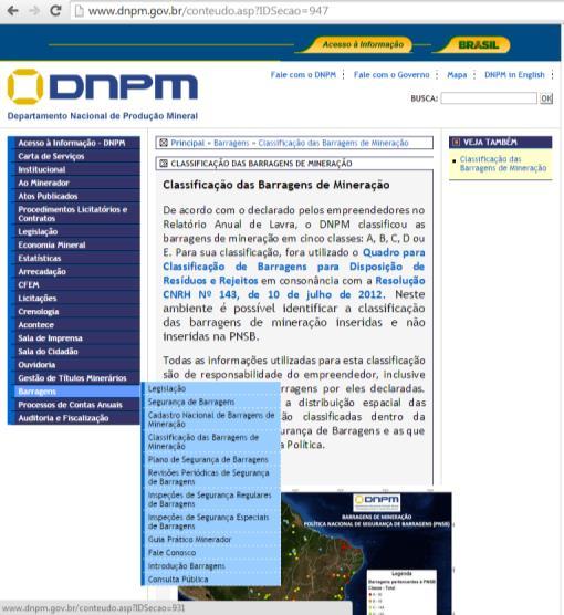 Ações do DNPM pós Lei 12.334/10 8. Criação de site (http://www.dnpm.gov.br/conteudo.asp?idsecao=931); 9.