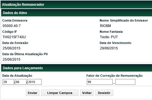 Tela Atualização Remunerador dos campos da Tela Filtro Atualização Remunerador Dados para Lançamento s de preenchimento Obrigatório.