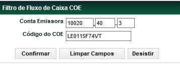 Consulta de Agenda Fluxo de Caixa COE Menu Certificado de Operações Estruturadas >