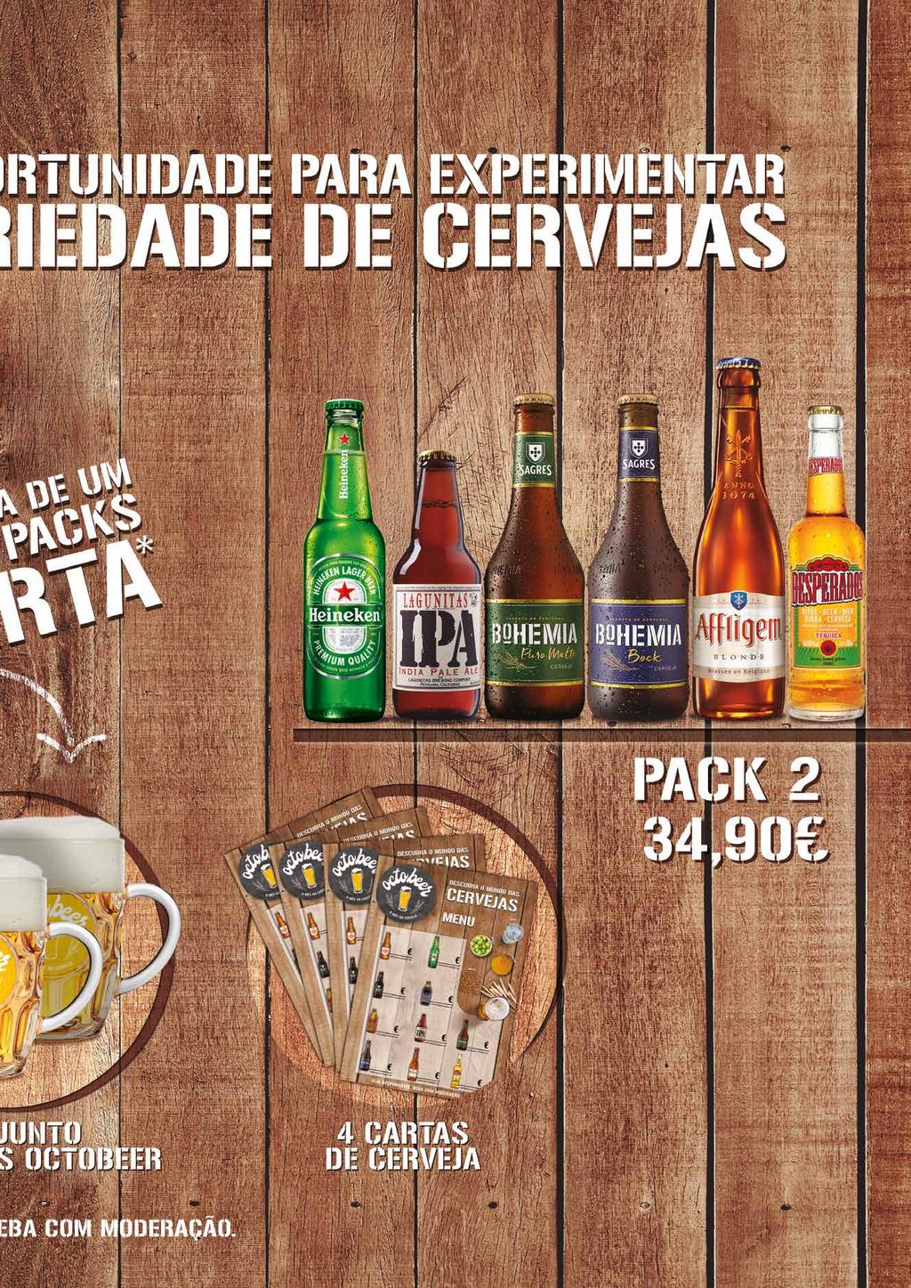 1 tab de Heineken Branca 0,25 cl TP 1-6 Pack de Lagunitas 0,355 cl TP 1-6 pack de Bohemia Puro Malte 0,33 cl TP 1-6 Pack de