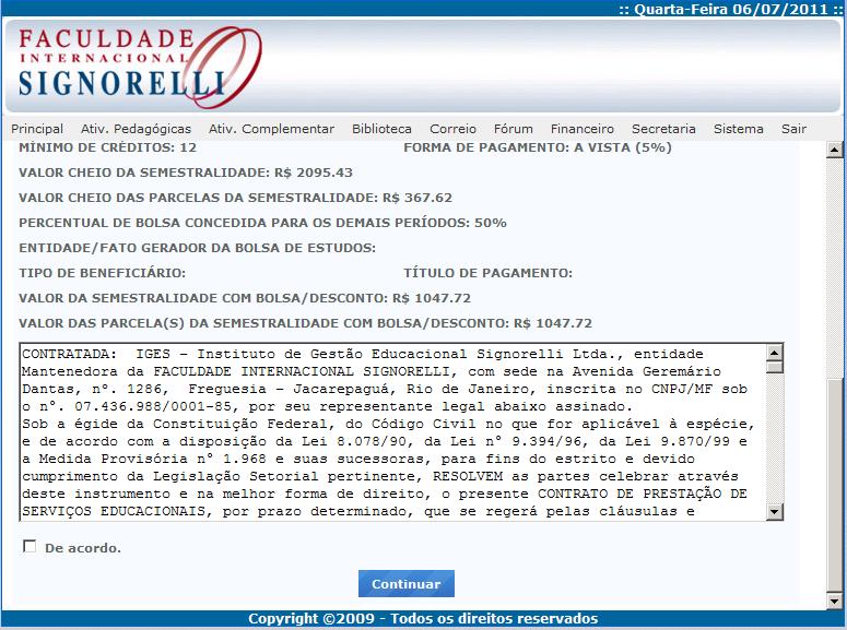 9) Na próxima tela, você deverá escolher a forma de pagamento: à vista ou parcelado. No caso de pagamento à vista, o boleto será emitido com 7% de desconto.