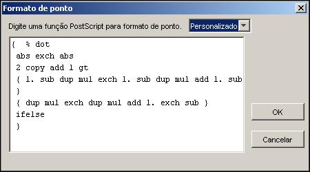 RECURSOS DO COLOR SETUP 73 Ponto Selecione uma função PostScript para a forma de ponto. Quando você seleciona Personalizar, a caixa de diálogo Formato de ponto é exibida.