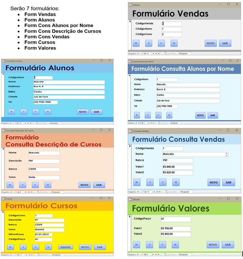 FORMULÁRIOS RELATÓRIOS Será 1 relatório (você poderá criar quantos relatórios quiser baseados nas tabelas e consultas existentes):criaremos somente um: Relat Cursos O Relatório viabiliza a impressão