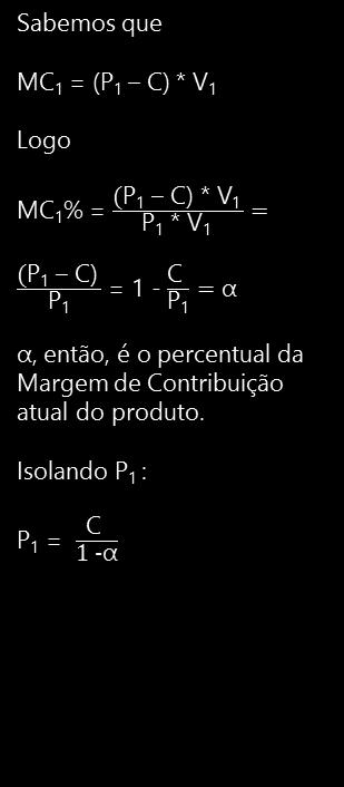 Análise de Ponto de Equilíbrio Incremental - Cálculos Ainda: P 2 = (P 1 + β) Onde β é o porcentual de variação de preço.