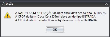 Agora o sistema irá retornar para a tela principal da Nota Fiscal, sendo que a primeira coisa a acontecer agora é um aviso sobre o que precisa ser corrigido: Neste