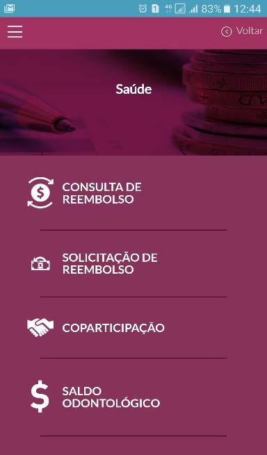 APLICATIVO MOBILE - SOLICITAÇÃO DE REEMBOLSO ASSISTENCIAL Passo 1: Selecionar a opção SAÚDE.